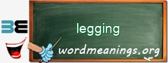 WordMeaning blackboard for legging